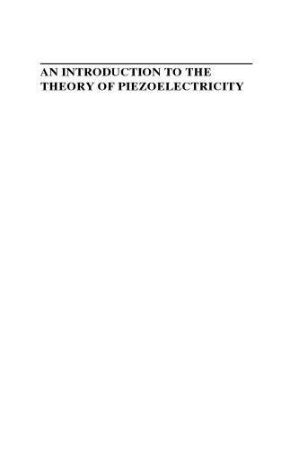 خرید و دانلود نسخه کامل کتاب An introduction to the theory of piezoelectricity_68bd1d2a61270.jpeg خرید و دانلود نسخه کامل کتاب An introduction to the theory of piezoelectricity