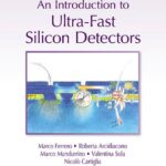 خرید و دانلود نسخه کامل کتاب An Introduction to Ultra-Fast Silicon Detectors