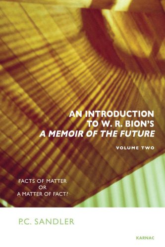 خرید و دانلود نسخه کامل کتاب An Introduction to W.R. Bion’s ’A Memoir of the Future’: Facts of Matter or A Matter of Fact?_68cc1fbcde990.jpeg خرید و دانلود نسخه کامل کتاب An Introduction to W.R. Bion’s ’A Memoir of the Future’: Facts of Matter or A Matter of Fact?