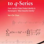 خرید و دانلود نسخه کامل کتاب An Invitation to Q-Series: From Jacobi’s Triple Product Identity to Ramanujan’s Most Beautiful Identity