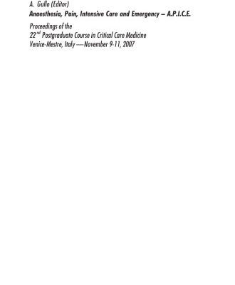 خرید و دانلود نسخه کامل کتاب Anaesthesia, pain, intensive care and emergency A.P.I.C.E.: proceedings of the 22st postgraduate course in critical medicine: Venice-Mestre, Italy – November 9-11, 2007