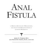 خرید و دانلود نسخه کامل کتاب Anal Fistula – A Medical Dictionary, Bibliography, and Annotated Research Guide to Internet References