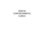 خرید و دانلود نسخه کامل کتاب Análise comportamental clínica: aspectos teóricos e estudos de caso