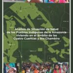 خرید و دانلود نسخه کامل کتاب Análisis de la situación de salud de los pueblos indígenas de la Amazonía viviendo en el ámbito de las Cuatro Cuencas y Río Chambira