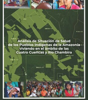 خرید و دانلود نسخه کامل کتاب Análisis de la situación de salud de los pueblos indígenas de la Amazonía viviendo en el ámbito de las Cuatro Cuencas y Río Chambira