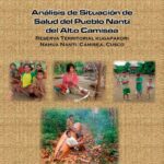 خرید و دانلود نسخه کامل کتاب Análisis de situación de salud del pueblo Nanti (Arawak) del Alto Camisea – Reserva territorial Kugapakori Nahua Nanti. Camisea, Cuzco