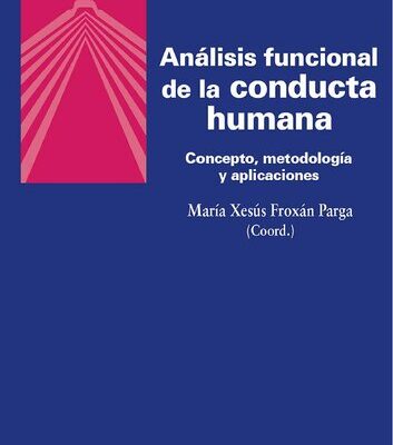 خرید و دانلود نسخه کامل کتاب Análisis funcional de la conducta humana. Concepto, metodología y aplicaciones