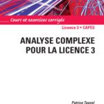 خرید و دانلود نسخه کامل کتاب Analyse complexe pour la Licence 3 : Cours et exercices corriges