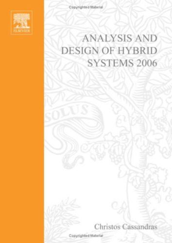 خرید و دانلود نسخه کامل کتاب Analysis and Design of Hybrid Systems 2006: A Proceedings volume from the 2nd IFAC Conference, Alghero, Italy, 7-9 June 2006 (IPV – IFAC Proceedings volume)_68cf0897b5454.jpeg خرید و دانلود نسخه کامل کتاب Analysis and Design of Hybrid Systems 2006: A Proceedings volume from the 2nd IFAC Conference, Alghero, Italy, 7-9 June 2006 (IPV – IFAC Proceedings volume)