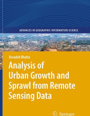 خرید و دانلود نسخه کامل کتاب Analysis of Urban Growth and Sprawl from Remote Sensing Data