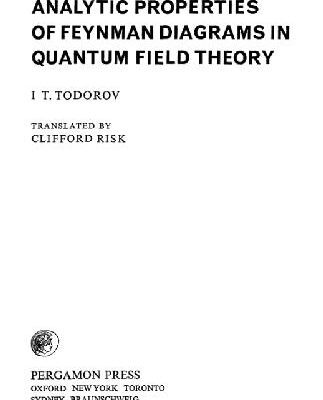 خرید و دانلود نسخه کامل کتاب Analytic properties of Feynman diagrams in quantum field theory