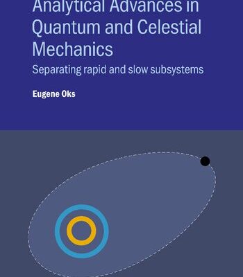 خرید و دانلود نسخه کامل کتاب Analytical Advances in Quantum and Celestial Mechanics: Separating Rapid and Slow Subsystems