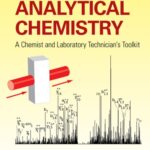 خرید و دانلود نسخه کامل کتاب Analytical Chemistry: A Chemist and Laboratory Technician’s Toolkit