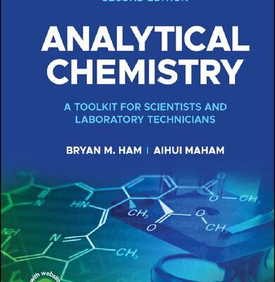 خرید و دانلود نسخه کامل کتاب Analytical Chemistry: A Toolkit for Scientists and Laboratory Technicians