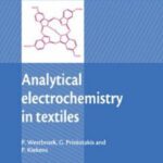 خرید و دانلود نسخه کامل کتاب Analytical Electrochemistry in Textiles (Woodhead Publishing in Textiles)