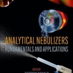 خرید و دانلود نسخه کامل کتاب Analytical Nebulizers: Fundamentals and Applications