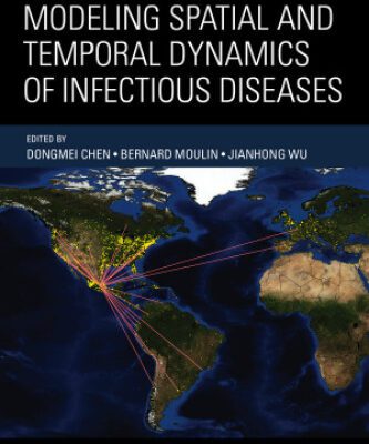 خرید و دانلود نسخه کامل کتاب Analyzing and Modeling Spatial and Temporal Dynamics of Infectious Diseases