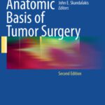 خرید و دانلود نسخه کامل کتاب Anatomic Basis of Tumor Surgery, 2nd Edition