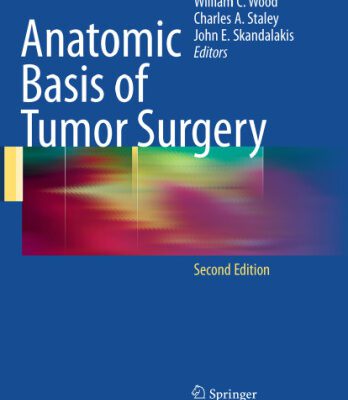 خرید و دانلود نسخه کامل کتاب Anatomic Basis of Tumor Surgery, 2nd Edition