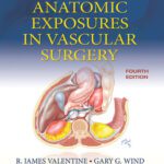 خرید و دانلود نسخه کامل کتاب Anatomic Exposures in Vascular Surgery