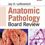 خرید و دانلود نسخه کامل کتاب Anatomic Pathology Board Review E-Book (2nd Edition) – Original PDF