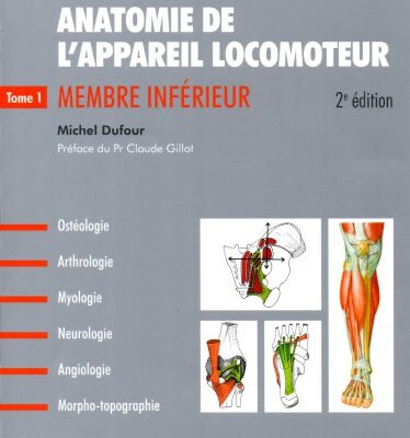 خرید و دانلود نسخه کامل کتاب Anatomie de l’appareil locomoteur. 1: Membre inferieur