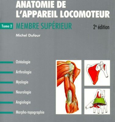 خرید و دانلود نسخه کامل کتاب Anatomie de l’appareil locomoteur. 2: Membre superieur