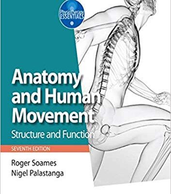 خرید و دانلود نسخه کامل کتاب Anatomy and Human Movement: Structure and function (Physiotherapy Essentials) (7th Edition)