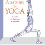 خرید و دانلود نسخه کامل کتاب Anatomy and Yoga: A Guide for Teachers and Students