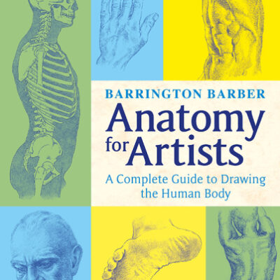 خرید و دانلود نسخه کامل کتاب Anatomy for Artists: The Complete Guide to Drawing the Human Body