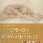 خرید و دانلود نسخه کامل کتاب Anatomy for Hip Openers and Forward Bends
