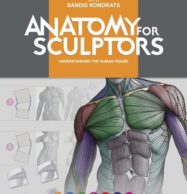 خرید و دانلود نسخه کامل کتاب Anatomy for Sculptors, Understanding the Human Figure