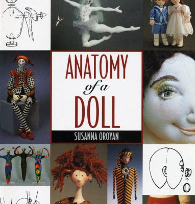 خرید و دانلود نسخه کامل کتاب Anatomy of a Doll: The Fabric Sculptor’s Handbook