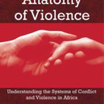 خرید و دانلود نسخه کامل کتاب Anatomy of Violence : Understanding the Systems of Conflict and Violence in Africa