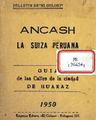 خرید و دانلود نسخه کامل کتاب Áncash la Suiza peruana : Guía de las calles de la ciudad de Huaraz