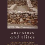 خرید و دانلود نسخه کامل کتاب Ancestors and Elites: Emergent Complexity and Ritual Practices in the Casas Grandes Polity (Archaeology of Religion)