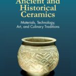 خرید و دانلود نسخه کامل کتاب Ancient and Historical Ceramics: Materials, Technology, Art and Culinary Traditions