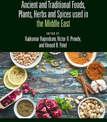 خرید و دانلود نسخه کامل کتاب Ancient and Traditional Foods, Plants, Herbs and Spices used in the Middle East