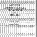 خرید و دانلود نسخه کامل کتاب Ancient Danish textiles from Bogs and Burials. A Comparative Study of Costume and Iron Age Textiles