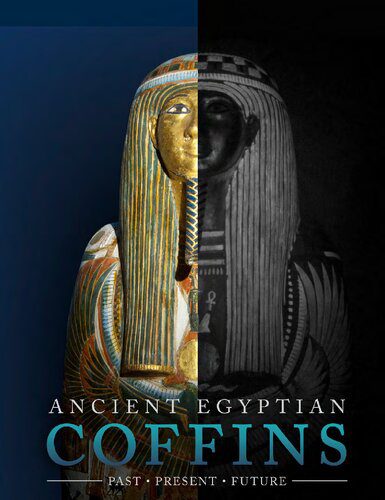 خرید و دانلود نسخه کامل کتاب Ancient Egyptian Coffins: Past – Present – Future_68c5276bb3d7a.jpeg خرید و دانلود نسخه کامل کتاب Ancient Egyptian Coffins: Past – Present – Future