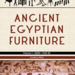 خرید و دانلود نسخه کامل کتاب Ancient Egyptian Furniture Volume I: 4000-1300 BC