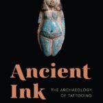 خرید و دانلود نسخه کامل کتاب Ancient Ink: The Archaeology of Tattooing