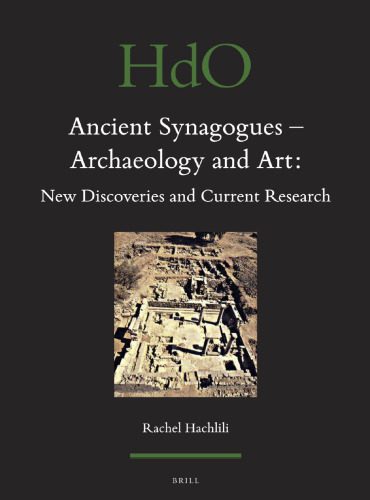 خرید و دانلود نسخه کامل کتاب Ancient Synagogues – Archaeology and Art: New Discoveries and Current Research_68c4da48b5949.jpeg خرید و دانلود نسخه کامل کتاب Ancient Synagogues – Archaeology and Art: New Discoveries and Current Research