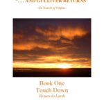 خرید و دانلود نسخه کامل کتاب ”. . . And Gulliver Returns” —In Search of Utopia— Book 1 Touch Down – Return to Earth
