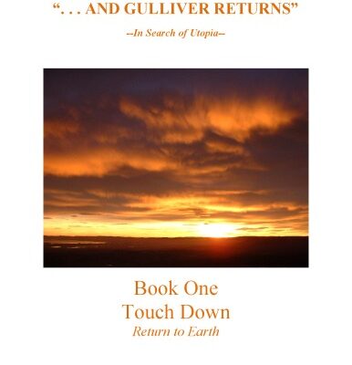 خرید و دانلود نسخه کامل کتاب ”. . . And Gulliver Returns” —In Search of Utopia— Book 1 Touch Down – Return to Earth
