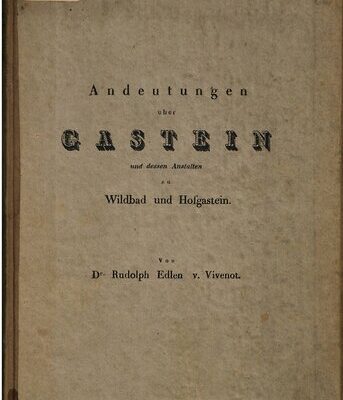 خرید و دانلود نسخه کامل کتاب Andeutungen über Gastein und dessen Anstalten zu Wildbad und Hofgastein