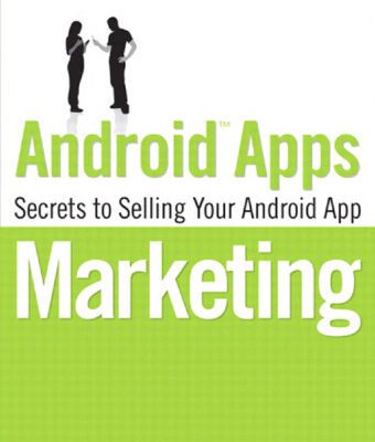خرید و دانلود نسخه کامل کتاب Android Apps Marketing: Secrets to Selling Your Android App