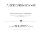 خرید و دانلود نسخه کامل کتاب Androstenedione – A Medical Dictionary, Bibliography, and Annotated Research Guide to Internet References