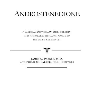 خرید و دانلود نسخه کامل کتاب Androstenedione – A Medical Dictionary, Bibliography, and Annotated Research Guide to Internet References