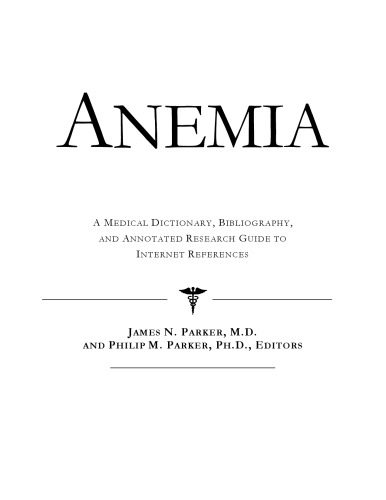خرید و دانلود نسخه کامل کتاب Anemia – A Medical Dictionary, Bibliography, and Annotated Research Guide to Internet References_68d5424359b21.jpeg خرید و دانلود نسخه کامل کتاب Anemia – A Medical Dictionary, Bibliography, and Annotated Research Guide to Internet References